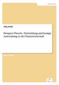 Prospect-Theorie - Entwicklung und heutige Anwendung in der Finanzwirtschaft