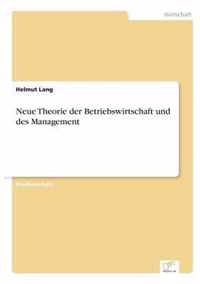 Neue Theorie der Betriebswirtschaft und des Management