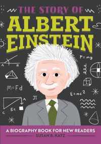 The Story of Albert Einstein: A Biography Book for New Readers