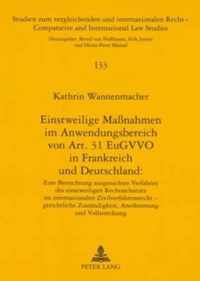 Einstweilige Maßnahmen im Anwendungsbereich von Art. 31 EuGVVO in Frankreich und Deutschland: