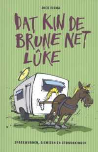 Dat kin de brune net luke