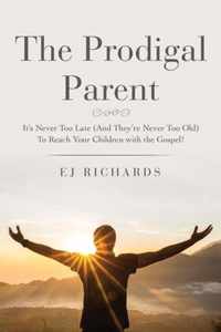 The Prodigal Parent