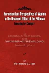 Hermeneutical Perspectives of Women in the Ordained Office of the Ekklesia