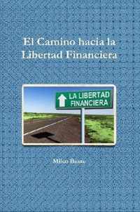 EL Camino hacia la Libertad Financiera