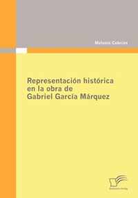 Representacion historica en la obra de Gabriel Garcia Marquez