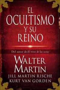 El Ocultismo Y Su Reino = The Kingdom of the Occult