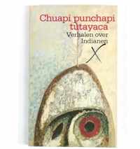 Chuapi punchapi tutayaca - Verhalen over Indianen