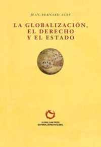 La Globalizacion, el Derecho y el Estado