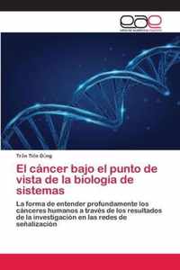 El cancer bajo el punto de vista de la biologia de sistemas
