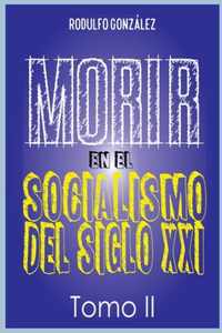 Morir en el Socialismo del Siglo XXI