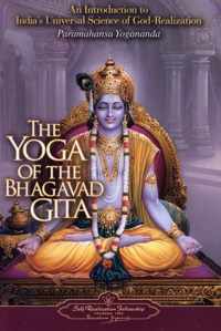 The Yoga of the Bhagavad Gita