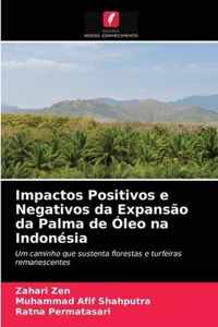 Impactos Positivos e Negativos da Expansao da Palma de Oleo na Indonesia