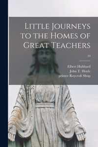 Little Journeys to the Homes of Great Teachers; 10