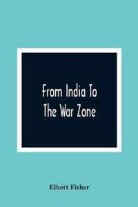 From India To The War Zone