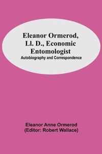 Eleanor Ormerod, Ll. D., Economic Entomologist