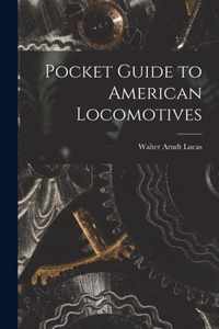 Pocket Guide to American Locomotives