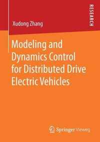 Modeling and Dynamics Control for Distributed Drive Electric Vehicles