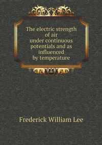 The electric strength of air under continuous potentials and as influenced by temperature