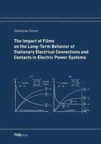 The Impact of Films on the Long-Term Behavior of Stationary Electrical Connections and Contacts in Electric Power Systems