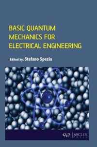 Basic Quantum Mechanics for Electrical Engineering