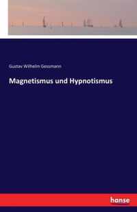 Magnetismus und Hypnotismus