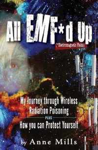 All EMF*d Up (*Electromagnetic Fields)