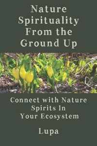 Nature Spirituality From the Ground Up