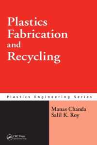 Plastics Fabrication and Recycling