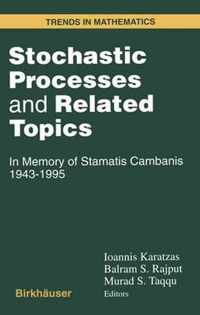 Stochastic Processes and Related Topics