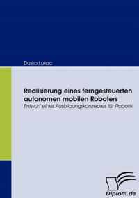 Realisierung eines ferngesteuerten autonomen mobilen Roboters