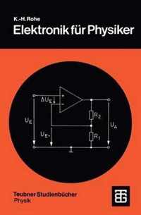 Elektronik Fr Physiker: Eine Einfhrung in Analoge Grundschaltungen