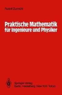 Praktische Mathematik Fur Ingenieure Und Physiker