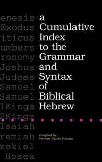 A Cumulative Index to the Grammar and Syntax of Biblical Hebrew