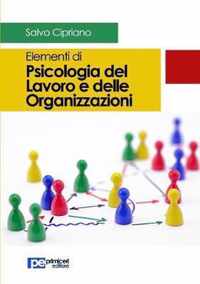 Elementi di Psicologia del Lavoro e delle Organizzazioni