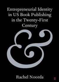 Entrepreneurial Identity in US Book Publishing in the Twenty-First Century