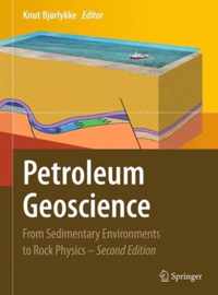 Petroleum Geoscience: From Sedimentary Environments to Rock Physics