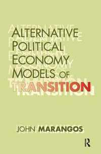 Alternative Political Economy Models of Transition: The Russian and East European Perspective