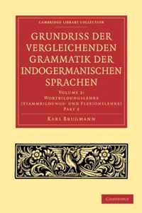 Grundriss Der Vergleichenden Grammatik Der Indogermanischen