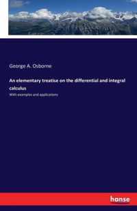 An elementary treatise on the differential and integral calculus