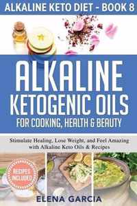 Alkaline Ketogenic Oils For Cooking, Health & Beauty