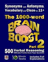 Synonyms and Antonyms, Vocabulary and Cloze: The 1000 Word 11+ Brain Boost Part 2