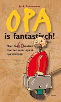 Opa is fantastisch!