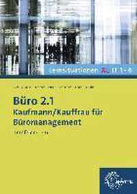Büro 2.1 Kaufmann/Kauffrau für Büromanagement. Lernsituationen XL LF 1-6