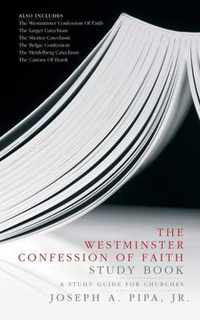 The Westminster Confession of Faith Study Book