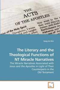 The Literary and the Theological Functions of NT Miracle Narratives