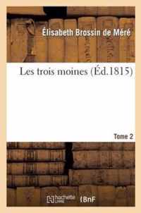 Les Trois Moines. Tome 2