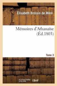 Memoires d'Athanaise. Tome 3