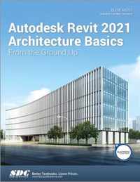 Autodesk Revit 2021 Architecture Basics