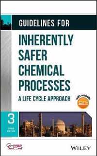 Guidelines for Inherently Safer Chemical Processes