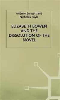 Elizabeth Bowen and the Dissolution of the Novel